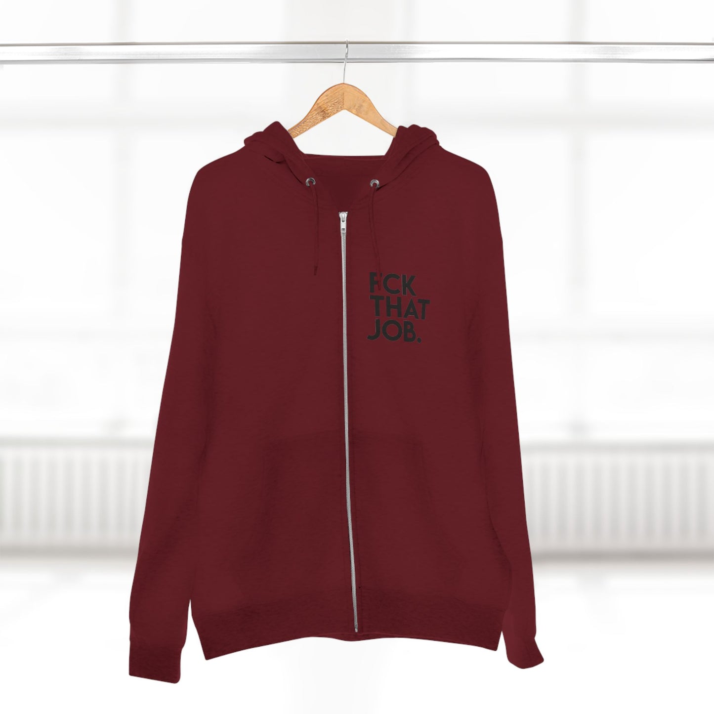 FCK THAT JOB™ ZIP HOODIE