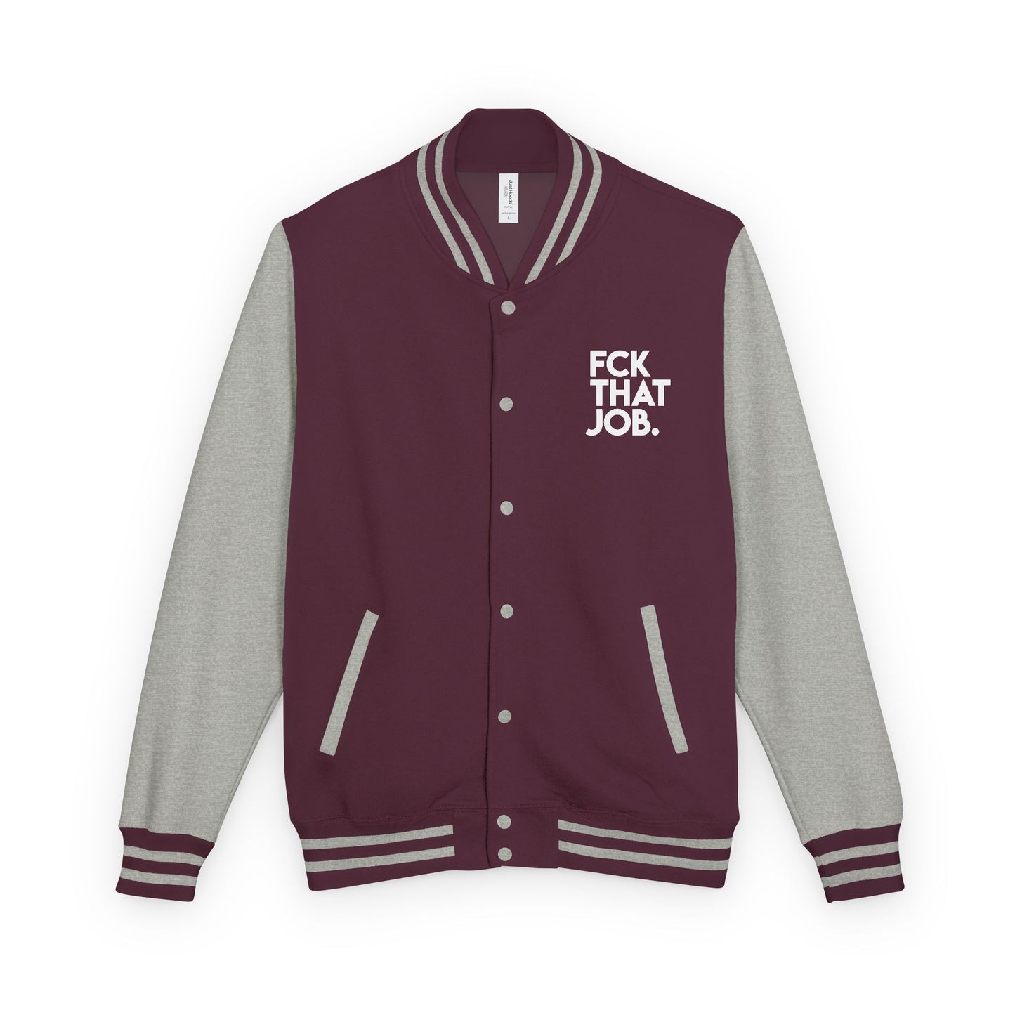 FCK THAT JOB™ LETTERMAN JACKET