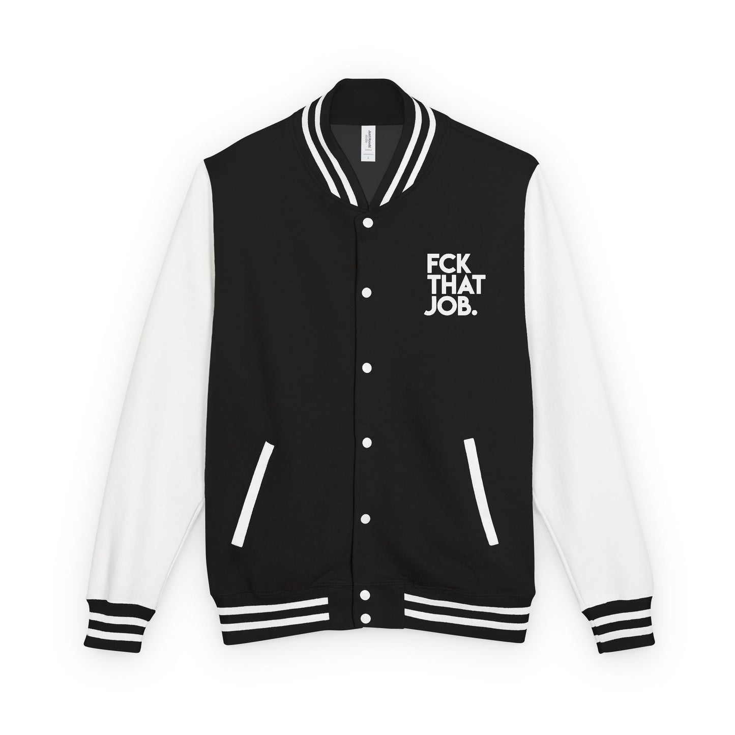 FCK THAT JOB™ LETTERMAN JACKET