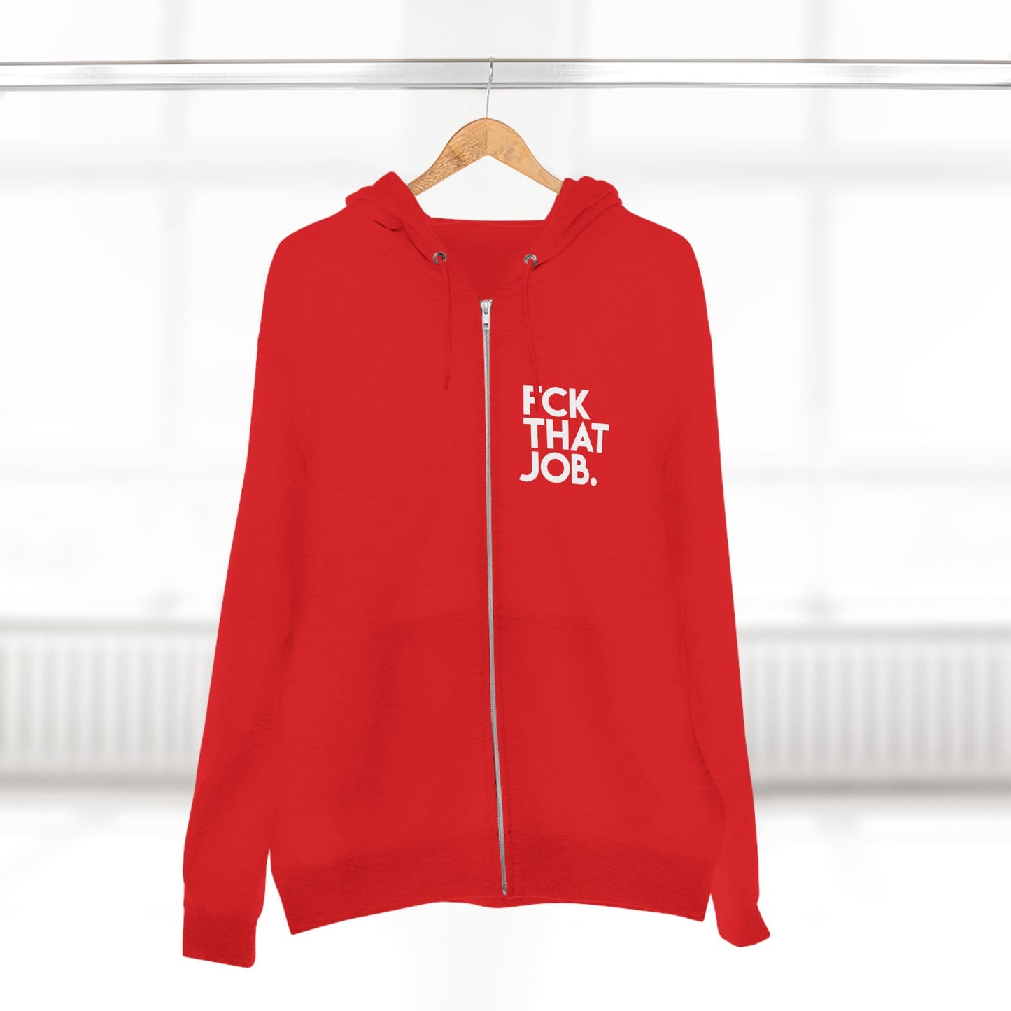 FCK THAT JOB™ ZIP HOODIE