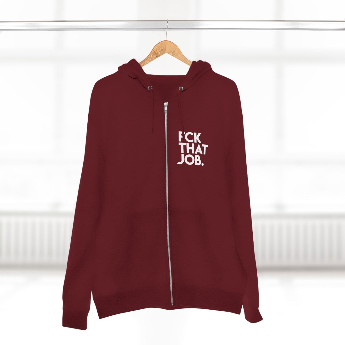 FCK THAT JOB™ ZIP HOODIE