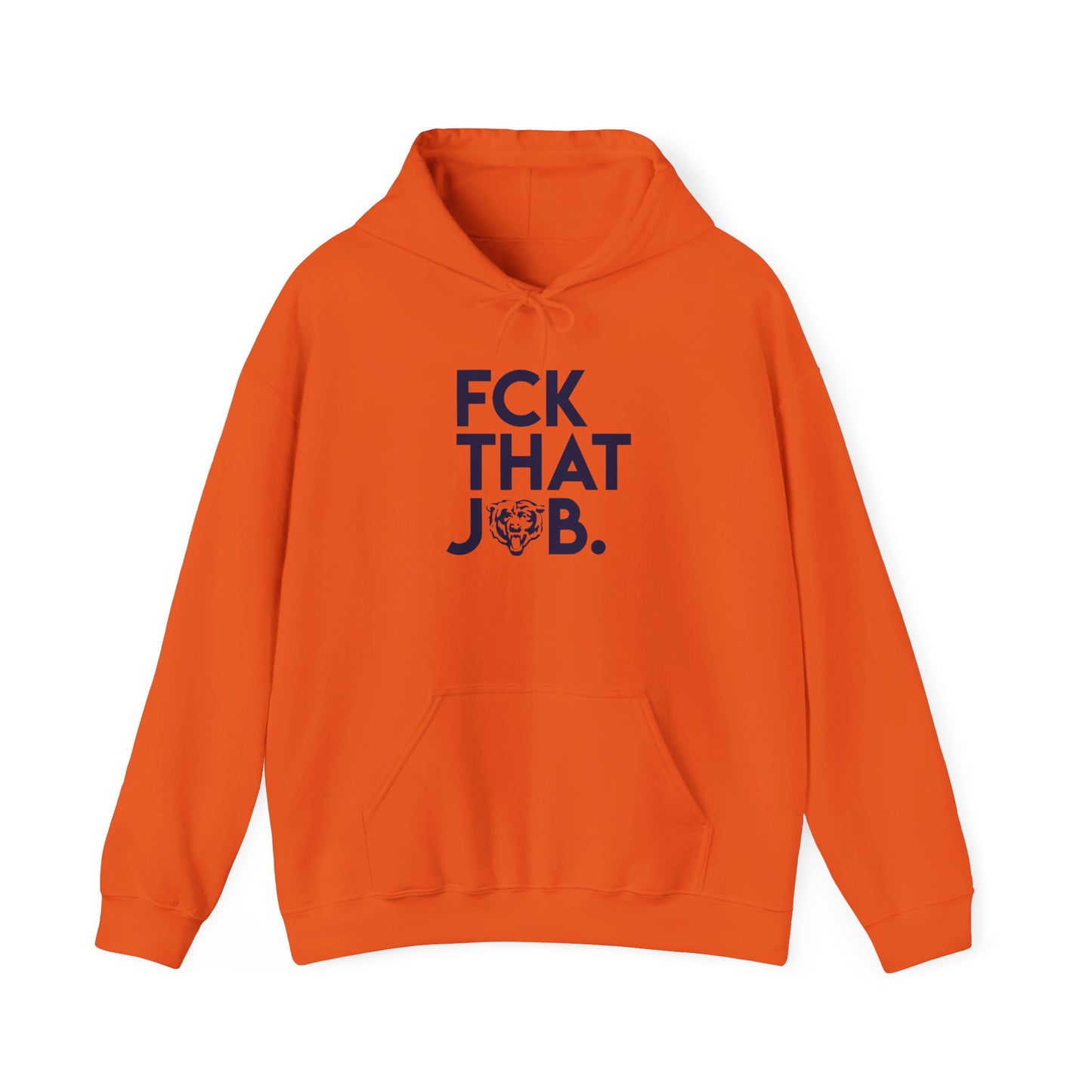 FCK THAT JOB™ BEARS HOODIE