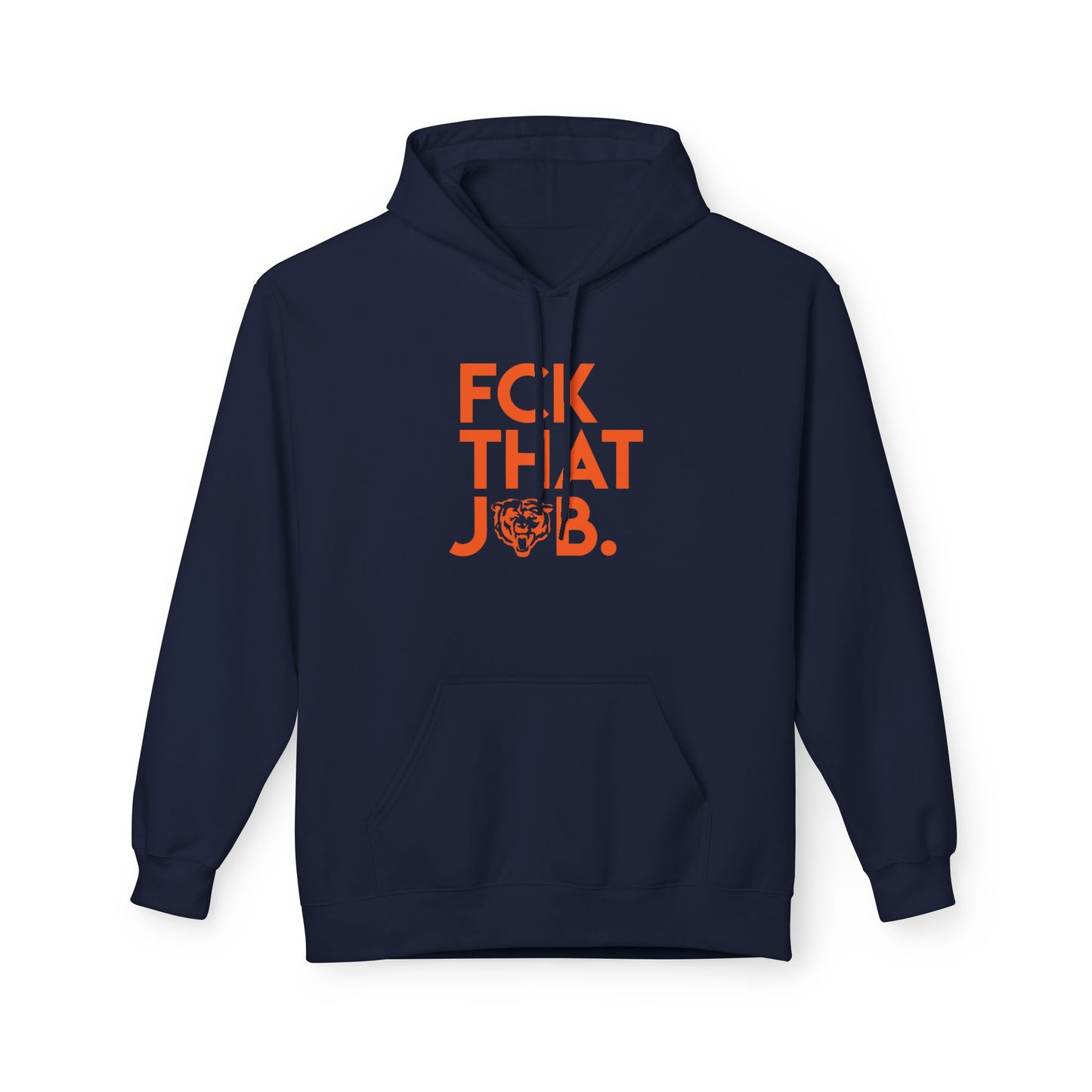 FCK THAT JOB™ BEARS HOODIE