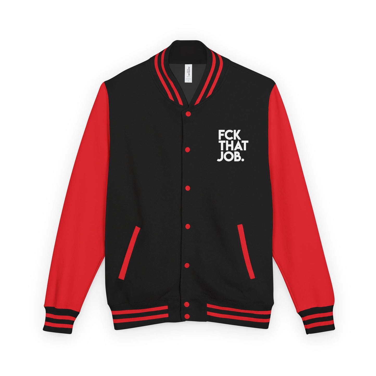FCK THAT JOB™ LETTERMAN JACKET