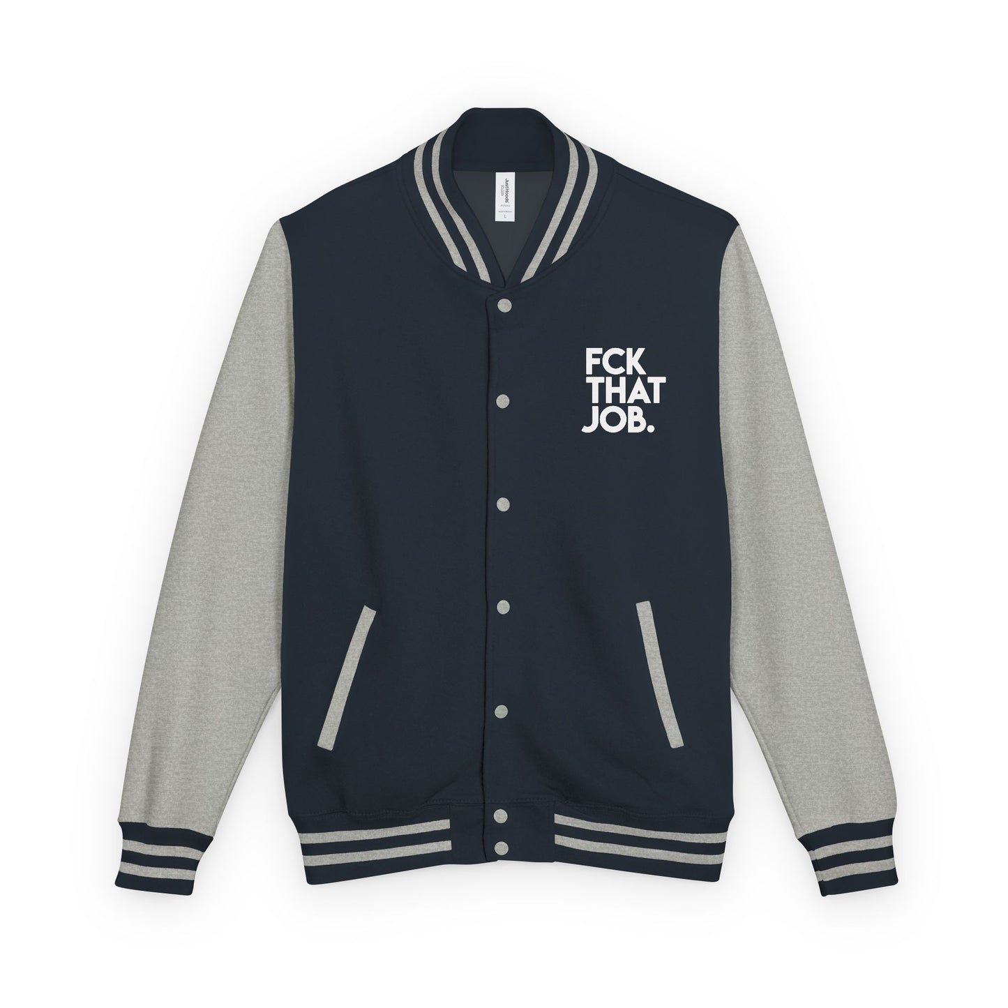 FCK THAT JOB™ LETTERMAN JACKET