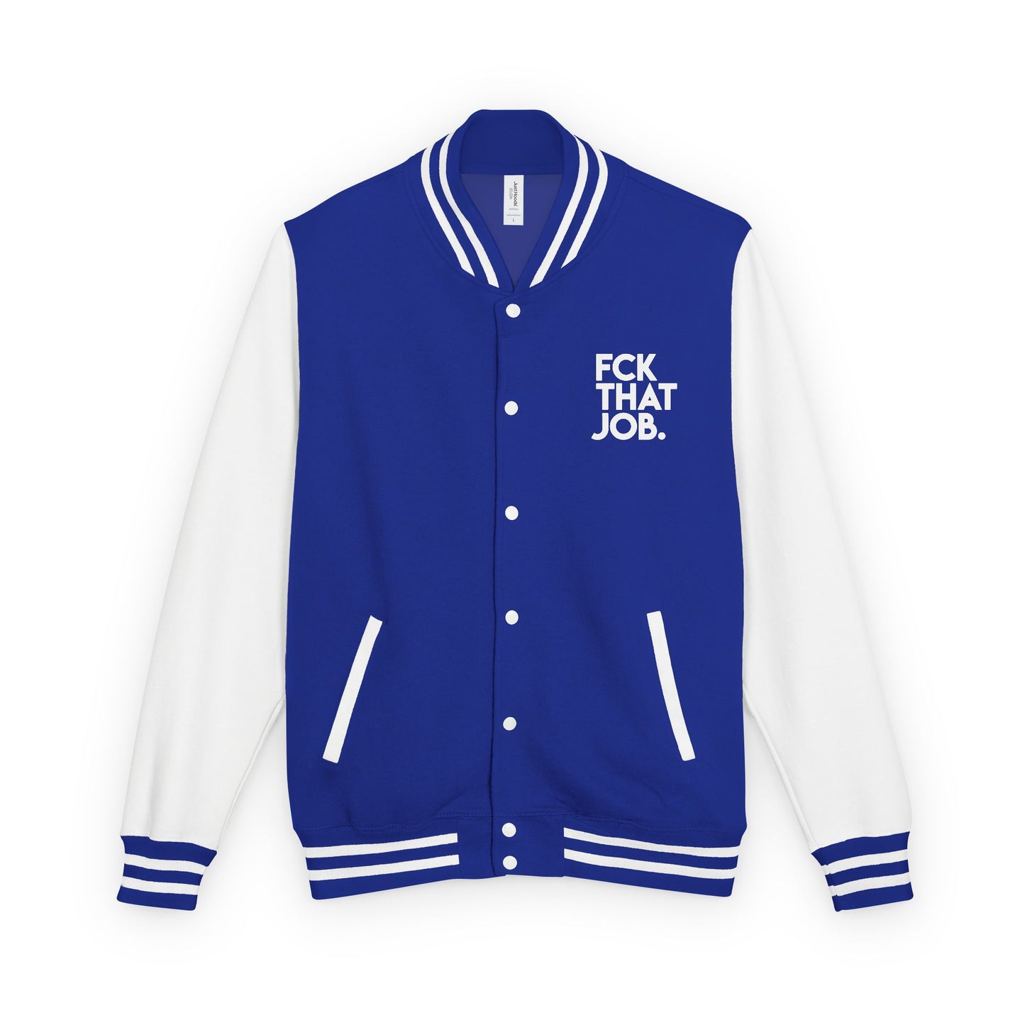 FCK THAT JOB™ LETTERMAN JACKET
