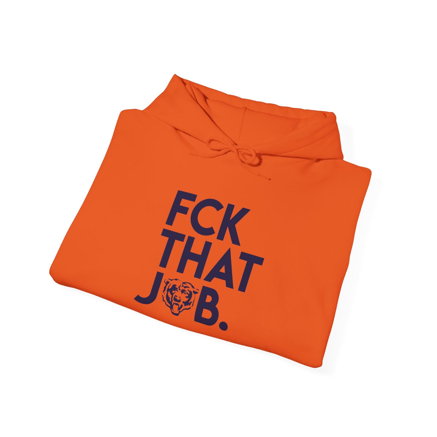 FCK THAT JOB™ BEARS HOODIE