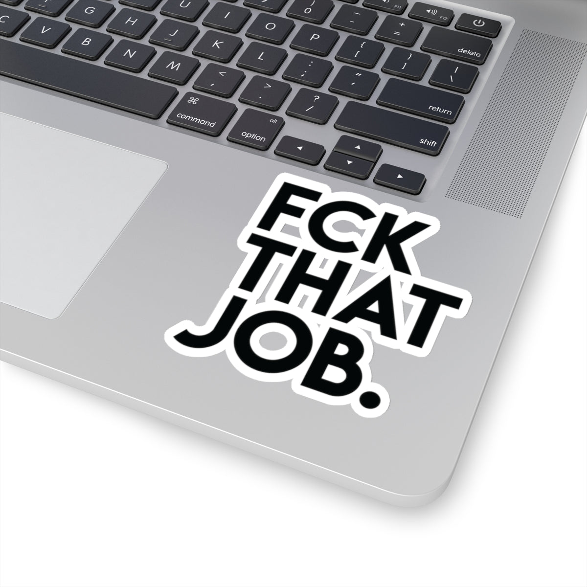 FCK THAT JOB™ STICKERS