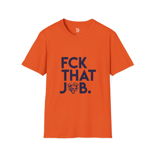 FCK THAT JOB™ BEARS T-SHIRT