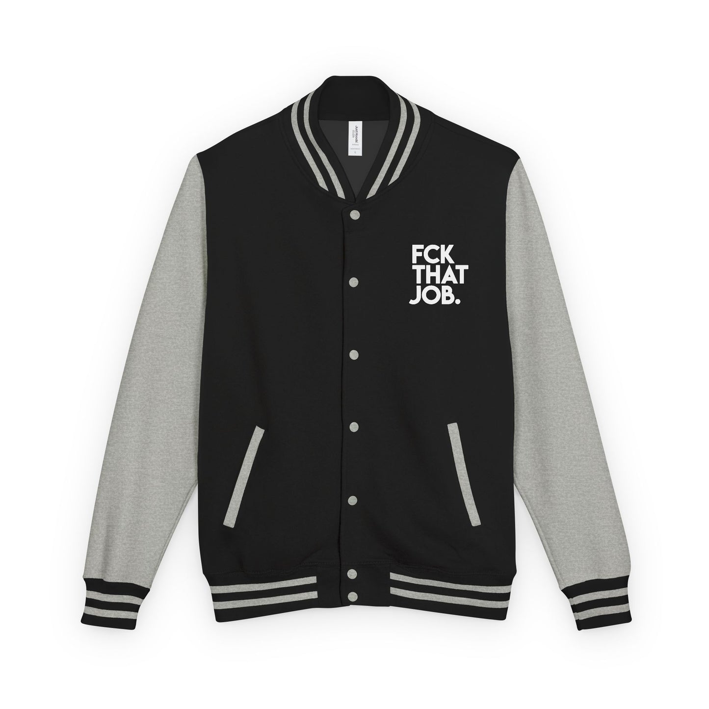 FCK THAT JOB™ LETTERMAN JACKET