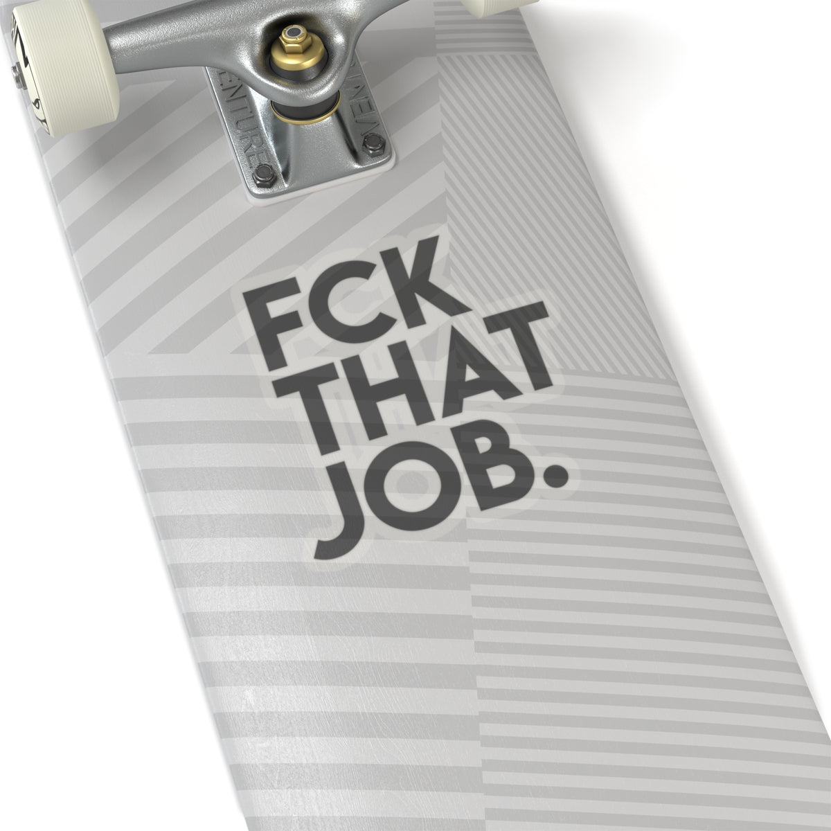 FCK THAT JOB™ STICKERS