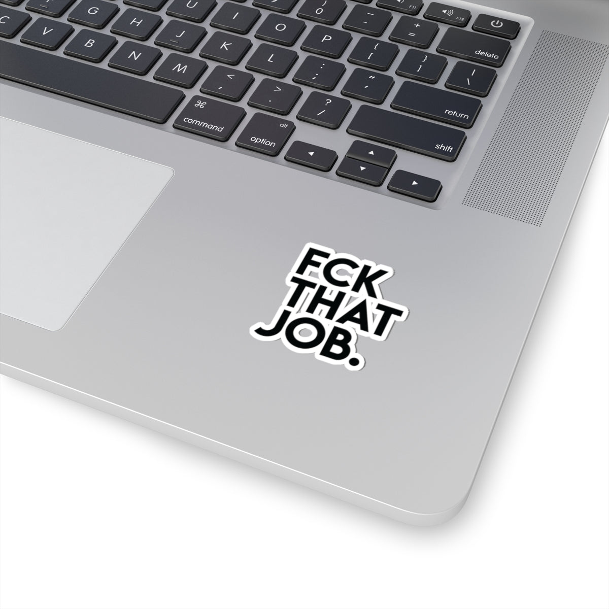 FCK THAT JOB™ STICKERS