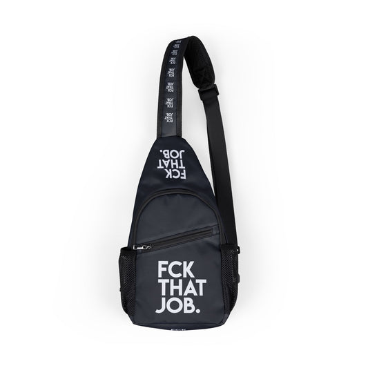 FCK THAT JOB™ BAG