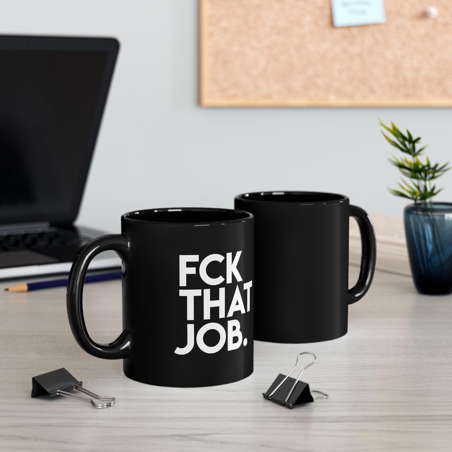 FCK THAT JOB™ MUG